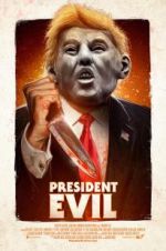 Watch President Evil Sflix