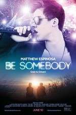 Watch Be Somebody Sflix