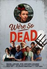 Watch We\'re So Dead Sflix