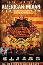 Watch American Indian Comedy Slam: Goin Native No Reservations Needed Sflix