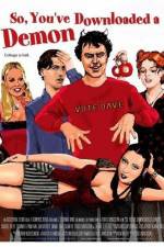 Watch So You've Downloaded a Demon Sflix