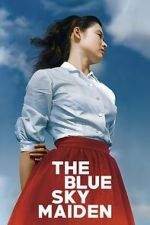 Watch The Blue Sky Maiden Sflix