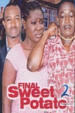 Watch Final Sweet potato 2 Sflix