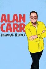 Watch Alan Carr: Regional Trinket Sflix