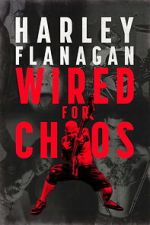 Watch Harley Flanagan: Wired for Chaos Sflix
