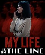 Watch My Life Is on the Line Sflix