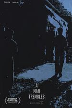 Watch A Man Trembles (Short 2021) Sflix