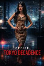 Watch Office Tokyo Decadence Sflix