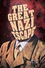 Watch The Great Nazi Escape Sflix