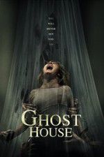 Watch Ghost House Sflix