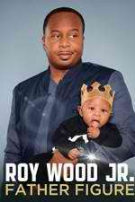 Watch Roy Wood Jr.: Father Figure Sflix