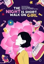 Watch The Night Is Short, Walk on Girl Sflix