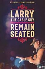 Watch Larry the Cable Guy: Remain Seated Sflix