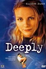 Watch Deeply Sflix