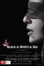 Watch Black & White & Sex Sflix