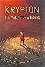 Watch Krypton: Making of the Legend Sflix