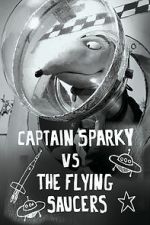Watch Captain Sparky vs. The Flying Saucers Sflix