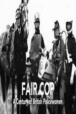 Watch Fair Cop: A Century of British Policewomen Sflix
