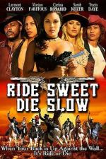 Watch Ride Sweet Die Slow Sflix