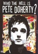 Watch Who the Hell Is Pete Doherty? Sflix