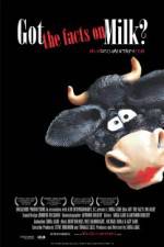 Watch Got the Facts on Milk? Sflix