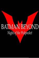 Watch Batman Beyond: Night of the Pickpocket Sflix