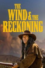 Watch The Wind & the Reckoning Sflix