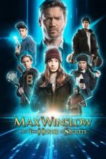 Watch Max Winslow and the House of Secrets Sflix