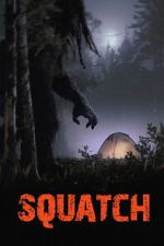 Watch Squatch Sflix