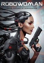 Watch RoboWoman Sflix