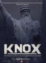 Watch Knox: The Life and Legacy of Scotland\'s Controversial Reformer Sflix