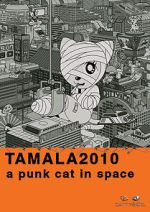 Watch Tamala 2010: A Punk Cat in Space Sflix