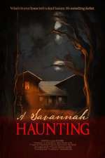 Watch A Savannah Haunting Sflix