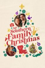 Watch My Southern Family Christmas Sflix