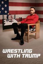 Watch Wrestling with Trump Sflix