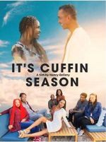 Watch It\'s Cuffin Season Sflix