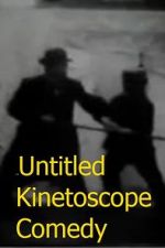 Watch Untitled Kinetoscope Comedy Sflix
