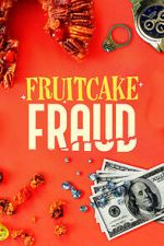 Watch Fruitcake Fraud Sflix