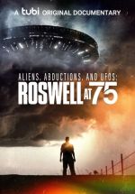 Watch Aliens, Abductions & UFOs: Roswell at 75 Sflix
