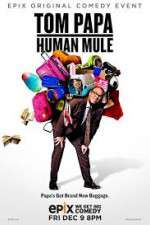 Watch Tom Papa Human Mule Sflix