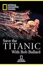 Watch Save the Titanic with Bob Ballard Sflix