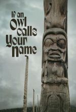 Watch If An Owl Calls Your Name Sflix