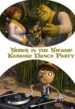 Watch Shrek in the Swamp Karaoke Dance Party Sflix