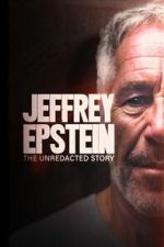 Watch Jeffrey Epstein: The Unredacted Story Sflix