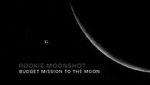 Watch Rookie Moonshot: Budget Mission to the Moon Sflix