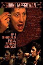 Watch If I Should Fall from Grace The Shane MacGowan Story Sflix