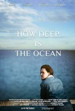 Watch How Deep Is the Ocean Sflix