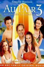 Watch Au Pair 3: Adventure in Paradise Sflix