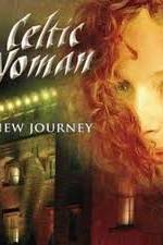 Watch Celtic Woman - New Journey Live at Slane Castle Sflix