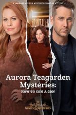 Watch Aurora Teagarden Mysteries: How to Con A Con Sflix